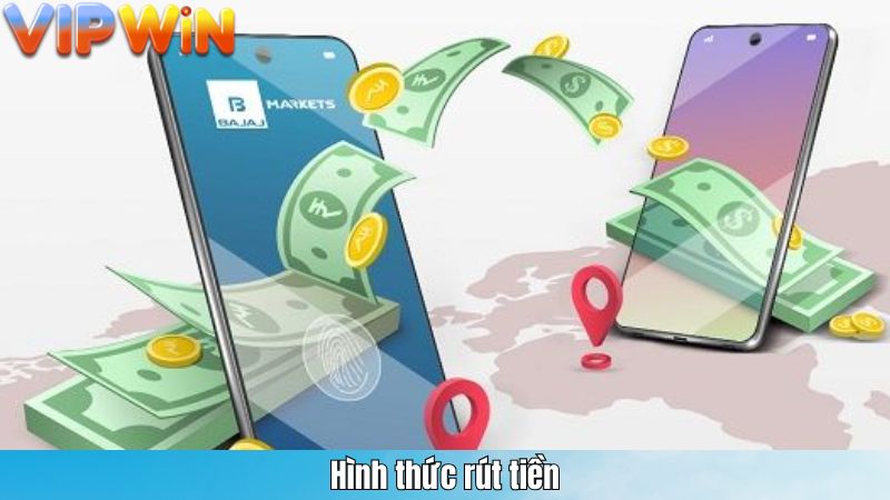 Hình thức rút tiền