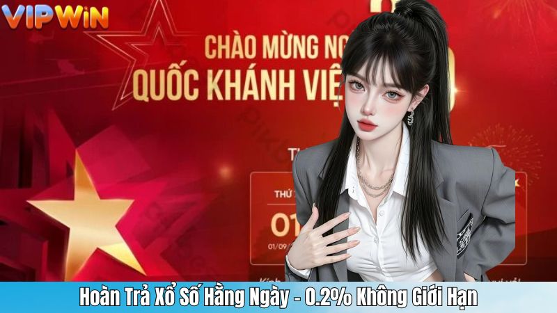 Hoàn Trả Xổ Số Hằng Ngày – 0.2% Không Giới Hạn