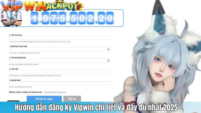 Hướng dẫn đăng ký Vipwin chi tiết và đầy đủ nhất 2025