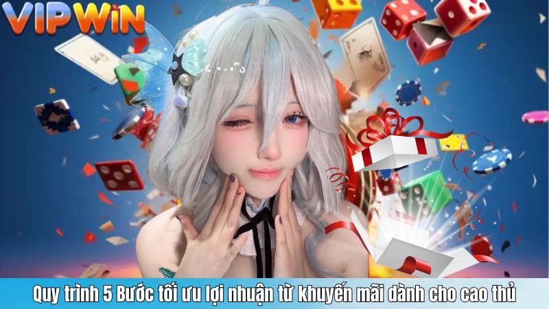 Quy trình 5 Bước tối ưu lợi nhuận từ khuyến mãi dành cho cao thủ